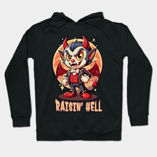 Raisin' hell Hoodie